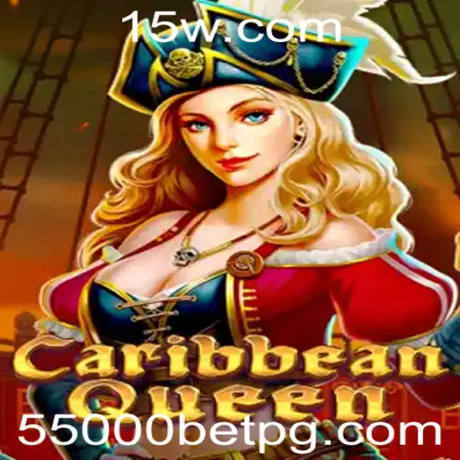 Explorando o Mundo de CaribbeanQueen e a Estratégia do 55000 Bet