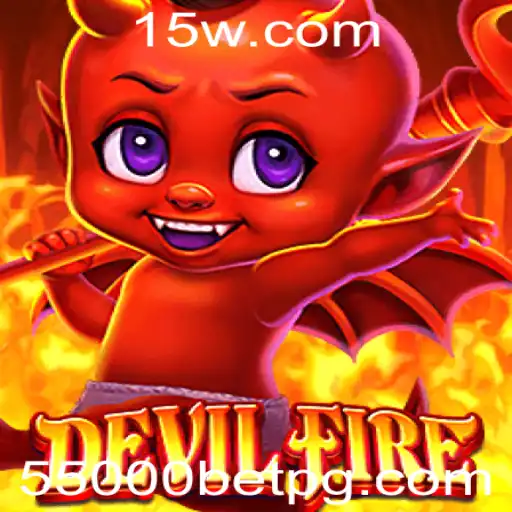 Descubra o Mundo de Apostas do Jogo DevilFire e o Fascinante Desafio de 55000 Bet