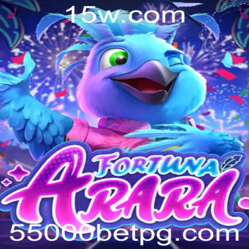 Descubra o Mundo de FortunaArara: Um Mergulho no Jogo de Apostas 55000