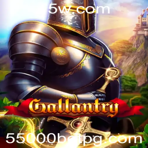 Descubra o Universo do Jogo Gallantry e a Emoção da Aposta de 55000