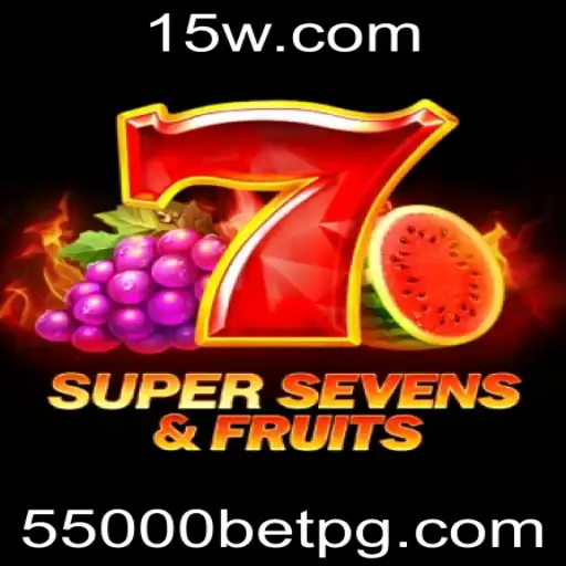 Descubra o Jogo Empolgante 7SuperSevensFruits e a Aposta Incrível de 55000 bet