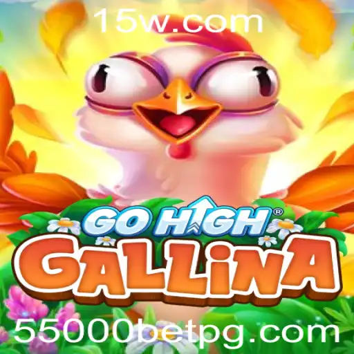 GoHighGallina: Descubra o Jogo que Está Transformando Apostas com 55000 Bet