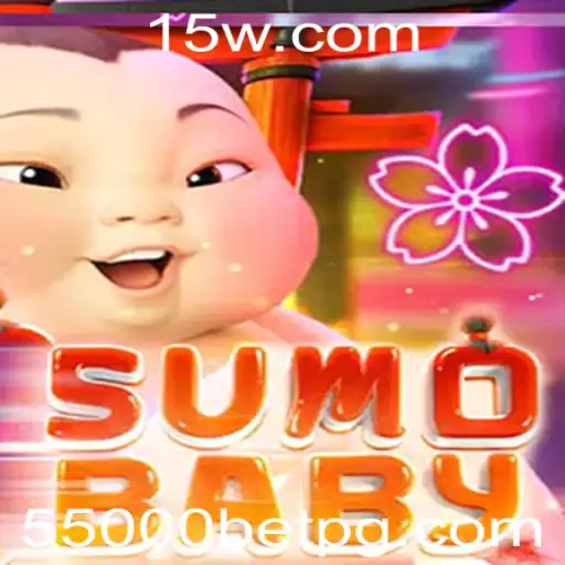 Descubra o Fascinante Mundo de SumoBaby e a Emoção das Apostas 55000